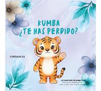 Kumba ¿Te has perdido? (Libro de búsqueda para niños pequeños): Busca a Kumba y a sus amigos en sus aventuras por cada página (Las aventuras de Kumba y Lala)