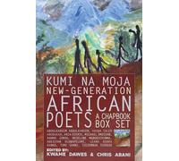 Kumi Na Moja: New-Generation African Poets A Chapbook Box Set
