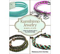 Kumihimo Jewelry Simplified: Learn to Braid with a Kumihimo Disk