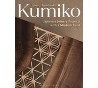 Kumiko: Japanese Joinery Projects with a Modern Twist