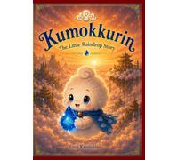 Kumokkurin: The Little Raindrop Story