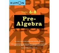 Kumon Grades 6-8 Pre-Algebra
