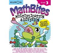 Kumon Math Bites: Grade 3 Multiplication & Division