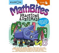 Kumon Math Bites: Grade 4 Fractions & Decimals-100 Bite-Sized Lessons to Improve Math Skills and Confidence!
