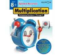 Kumon Speed & Accuracy Multiplication: Multiplying Numbers 1 through 9