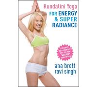 Kundalin Yoga for Energy & Super Radiance ALL LEVELS - Ana Brett & Ravi Singh [DVD]