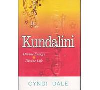 Kundalini: Divine Energy, Divine Life