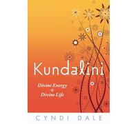 Kundalini: Divine Energy, Divine Life