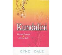 Kundalini: Divine Energy, Divine Life