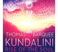 Kundalini: Rise of the Soul by Thomas Barquee