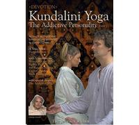 Kundalini Yoga for the Addictive Personality Part 1