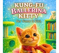 Kung-Fu Ballerina Kitty; Her Name is Kira