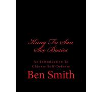 Kung Fu San Soo Basics: An Introduction To Chinese Self-Defense by Mr. Ben Smith (2013-10-30)