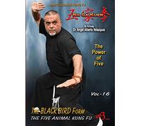 Kung Fu - Vol-16 BLACK BIRD Form - NG Ga Kuen - By Si-Gung Dr. Angel Alberto Valazques