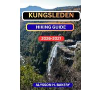 KUNGSLEDEN HIKING GUIDE: 19 (TrailWise 2025 Hiking Edition)
