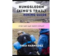 KUNGSLEDEN (KING’S TRAIL) HIKING GUIDE: 21 (UNTAMED ROUTES SERIES)