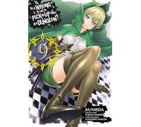 Kunieda - Is It Wrong to Try to Pick Up Girls in a Dungeon?, Vol. 9 (IS WRONG PICK UP GIRLS DUNGEON GN)