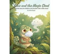 Kuno and the Magic Cloud: A gentle picture book for children who use a nebulizer - a little chameleon learns to breathe easy | Read-aloud story, ages 3 and up