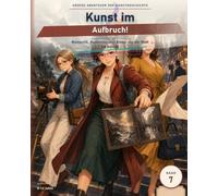 Kunst im Aufbruch!: Romantik, Realismus und Bilder, die die Welt verändern