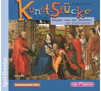 Kunst-Stücke für Kinder. Rogier Van der Weyden