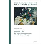 Kunst Und Leben: Eine Kritische Auseinandersetzung Mit Adorno, Benjamin Und Heidegger