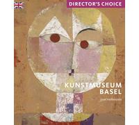 Kunstmuseum Basel: Director's Choice