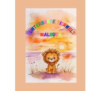 Kunterbunte Tierwelt: Malbuch