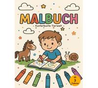 Kunterbunte Tierwelt - Malbuch für Kinder ab 3 Jahren: 95 einfache und große Tiermotive zum Ausmalen - ideales Beschäftigungsbuch mit dicken Linien für Kleinkinder, Vorschule & Kindergarten