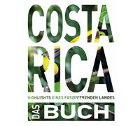 KUNTH Costa Rica. Das Buch: Highlights eines fa, Kiesow, Kiesow,.