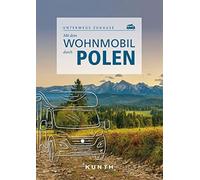 KUNTH Mit dem Wohnmobil durch Polen: Unterwegs zuhause by Matthei-Socha New.