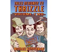 Kupperman, Michael - Tales Designed To Thrizzle Volume Two: 02 (TALES DESIGNED TO THRIZZLE HC)