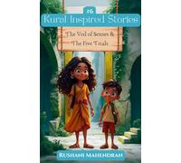Kural Inspired Stories Book #6: The Veil of Senses and The Five Trials