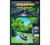 KURASHIKI TRAVEL GUIDE 2025 (The Grand Tour Collection tracvel box)