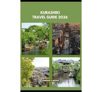 KURASHIKI TRAVEL GUIDE 2026