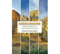 Kurdish Awakening: Nation Building in a Fragmented Homeland