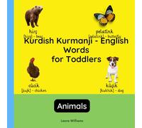 Kurdish Kurmanji - English Words for Toddlers - Animals: Teach and Learn Kurdish Kurmanji For Kids and Beginners | Bilingual Picture Book with English ... for Children (English-Kurdish Kurmanji))