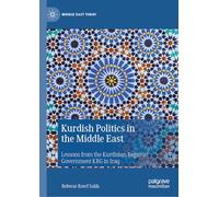 Kurdish Politics in the Middle East: Lessons from the Kurdistan Regional Government KRG in Iraq (Middle East Today)