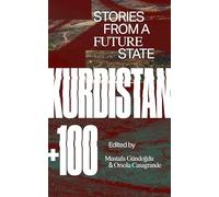 Kurdistan +100: Stories from a Future State
