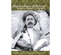 Kurds, Arabs and Britons: The Memoir of Col.W.A.Lyon in Kurdistan, 1918-1945