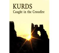 Kurds: Caught in the Crossfire