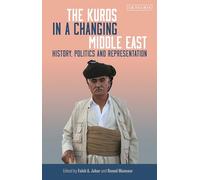 Kurds in a Changing Middle East, The: History, Politics and Representation: 1 (Kurdish Studies)