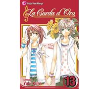 Kure, Yuki - Corda d'Oro, Vol. 13: Volume 13 (La Corda d'Oro)