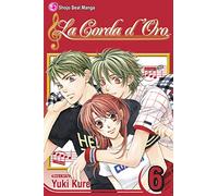 Kure, Yuki - Corda d'Oro, Vol. 6: Volume 6 (La Corda d'Oro)