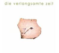 Kurig,Detmar - Die Verlangsamte Zeit