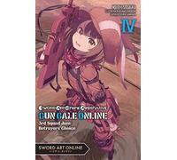 Kuroboshi, Kohaku - Sword Art Online Alternative Gun Gale Online, Vol. 4 (light novel): 3rd Squad Jam: Betrayers' Choice Volume 4 (SWORD ART ONLINE ALT GUN GALE LIGHT NOVEL SC)