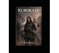 Kurokaze: The Black Wind: A Cursed Bloodlines Universe Novel