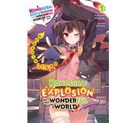 Kurone Mishima - Konosuba: An Explosion on This Wonderful World!, Vol. 1 (light novel): Megumin's Turn Volume 1 (KONOSUBA EXPLOSION ON WORLD LIGHT NOVEL SC)