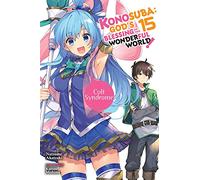 Kurone Mishima - Konosuba: God's Blessing on This Wonderful World!, Vol. 15 (light novel): Cult Syndrome Volume 15 (KONOSUBA LIGHT NOVEL SC)