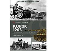 Kursk, 1943: Last German Offensive in the East: CIS0014 (Casemate Illustrated)