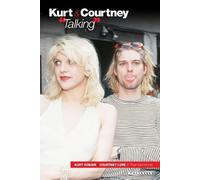Kurt and Courtney: Talking
